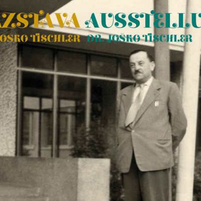 Ausstellung/razstava Dr. Joško Tischler