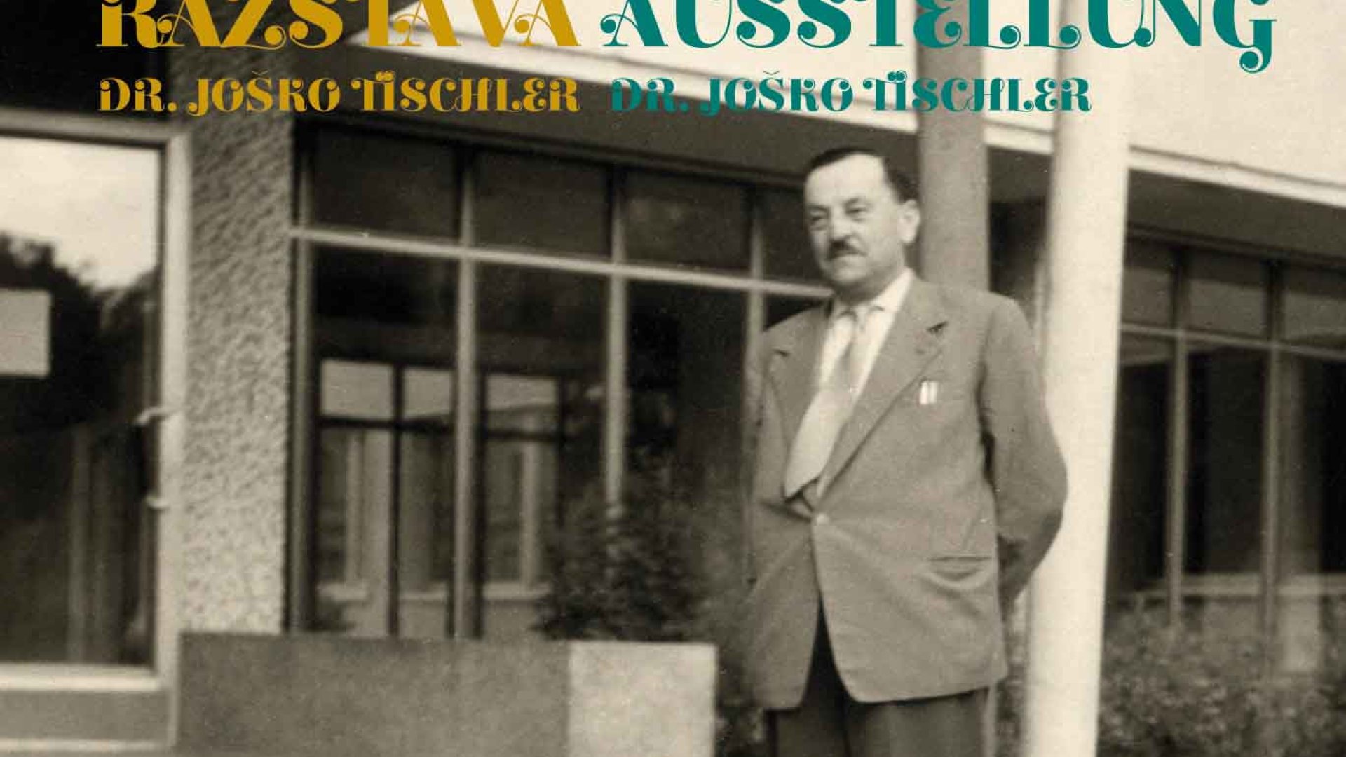 Ausstellung/razstava Dr. Joško Tischler